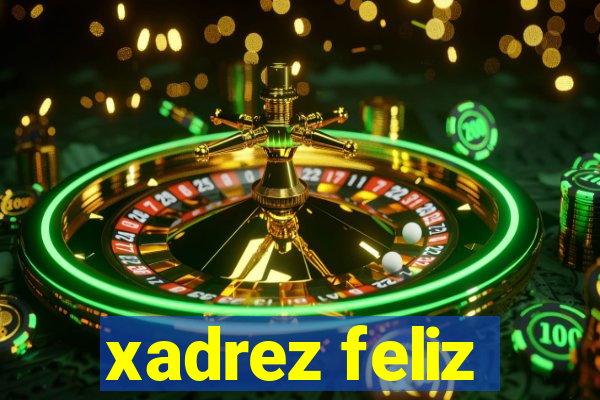 xadrez feliz